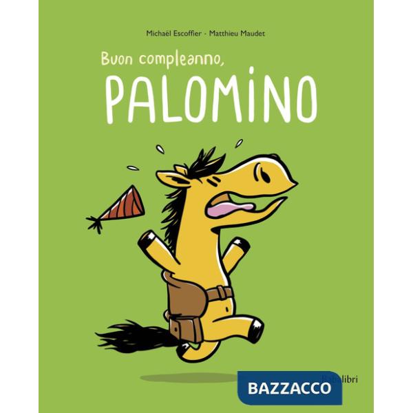 Buon compleanno Palomino. Ediz. a colori