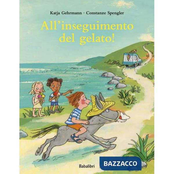 All'inseguimento del gelato! Ediz. a colori