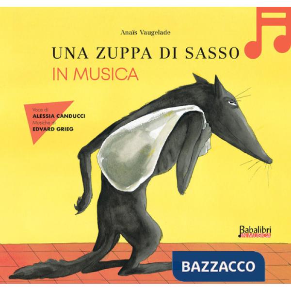 Zuppa di sasso in musica. Ediz. a colori. Con QR Code (Una)