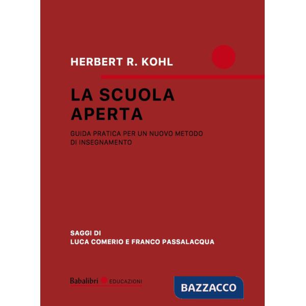 Scuola aperta. Guida pratica per un nuovo metodo di insegnamento (La)