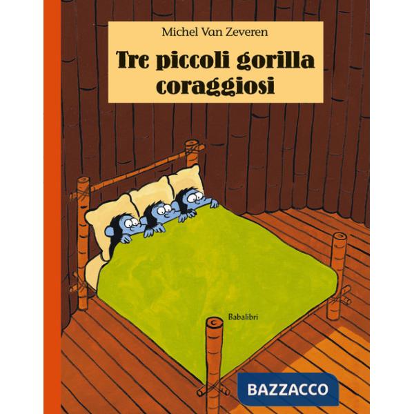 Tre piccoli gorilla coraggiosi. Ediz. illustrata