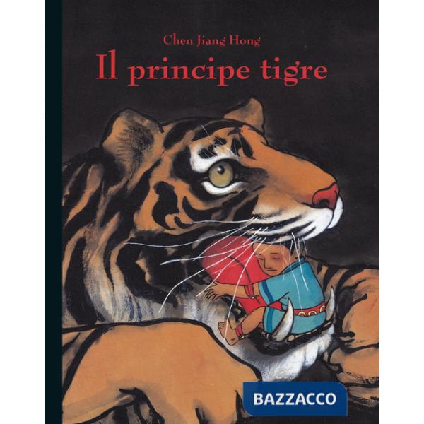 Principe tigre. Ediz. illustrata (Il)