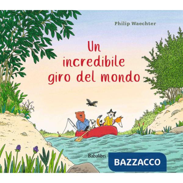 Incredibile giro del mondo. Ediz. illustrata (Un)