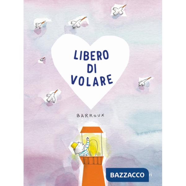 Libero di volare. Ediz. a colori
