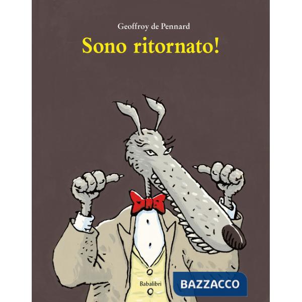 Sono ritornato! Ediz. a colori