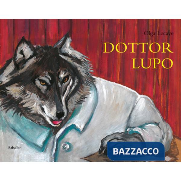 Dottor lupo. Ediz. a colori