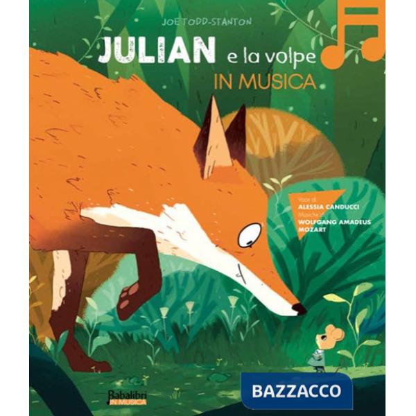 Julian e la volpe in musica. Ediz. a colori. Con QR code