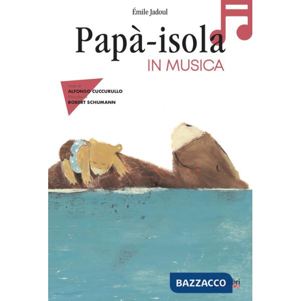 Papà-isola in musica. Ediz. a colori. Con QR Code