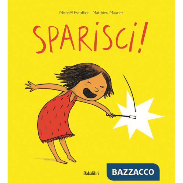 Sparisci! Ediz. a colori