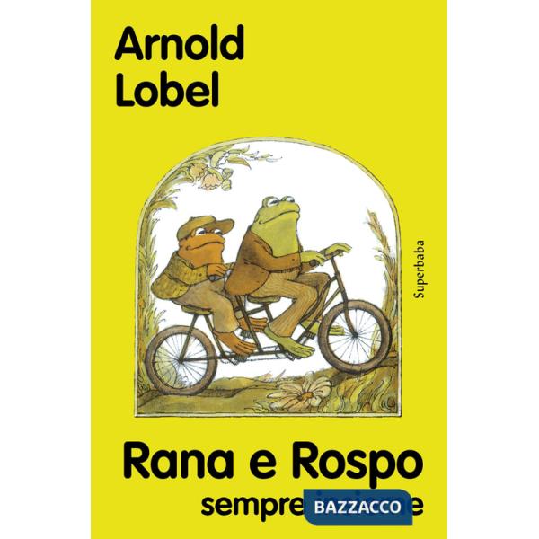 Rana e rospo sempre insieme. Nuova ediz.