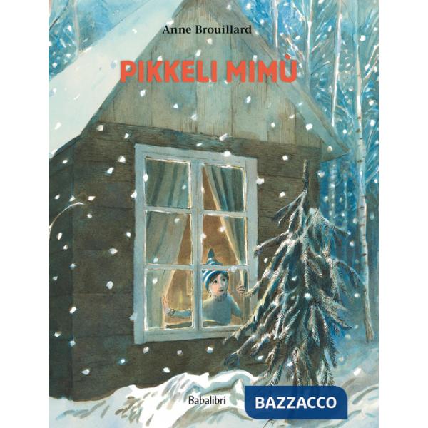 Pikkeli Mimù. Ediz. a colori