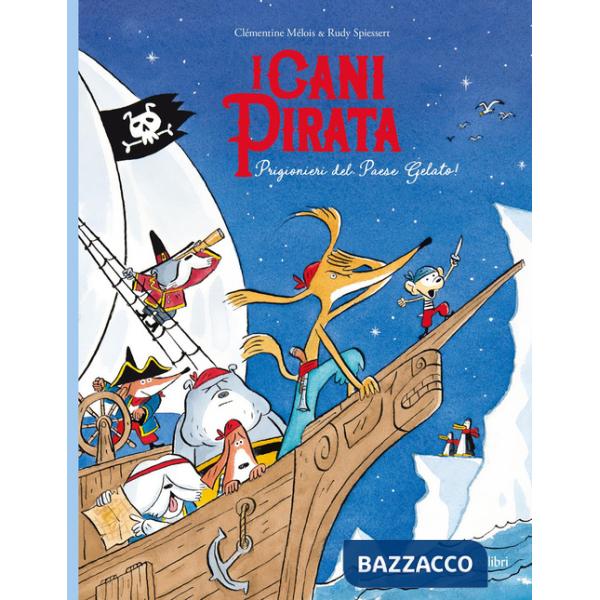 Prigionieri del paese gelato. I cani pirata
