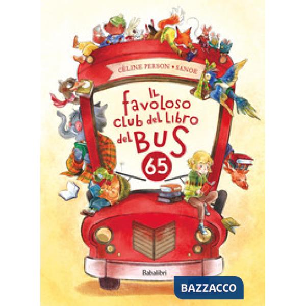 Favoloso club del libro del bus 65. Ediz. a colori (Il)