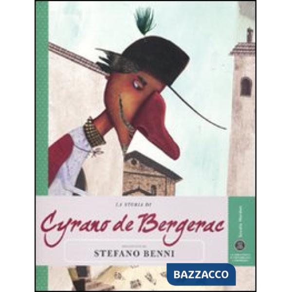 Storia di Cyrano de Bergerac raccontata da Stefano Benni (La)