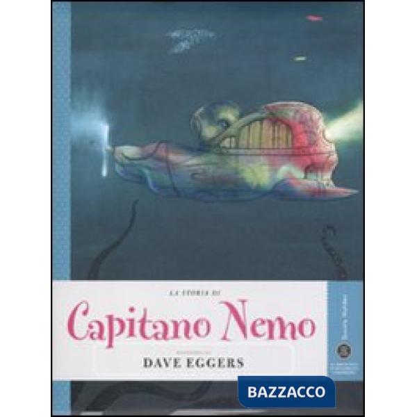 Storia di Capitano Nemo raccontata da Dave Eggers (La)