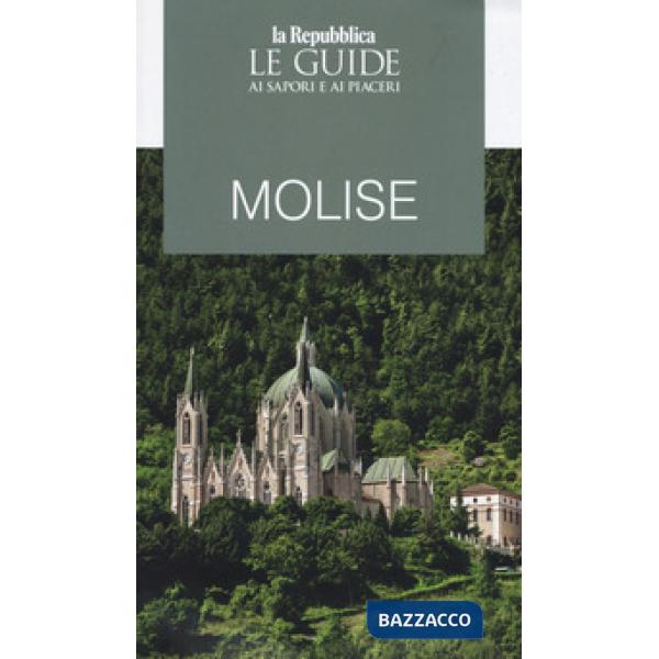 Molise. Guida ai sapori e ai piaceri della regione 2019