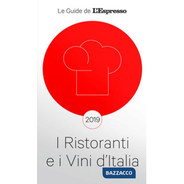 Ristoranti e i vini d'Italia 2019 (I)