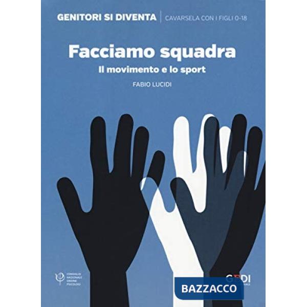 Facciamo squadra. Il movimento e lo sport
