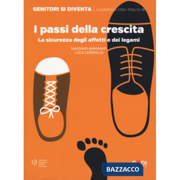 Passi della crescita. La sicurezza degli affetti e dei legami (I)
