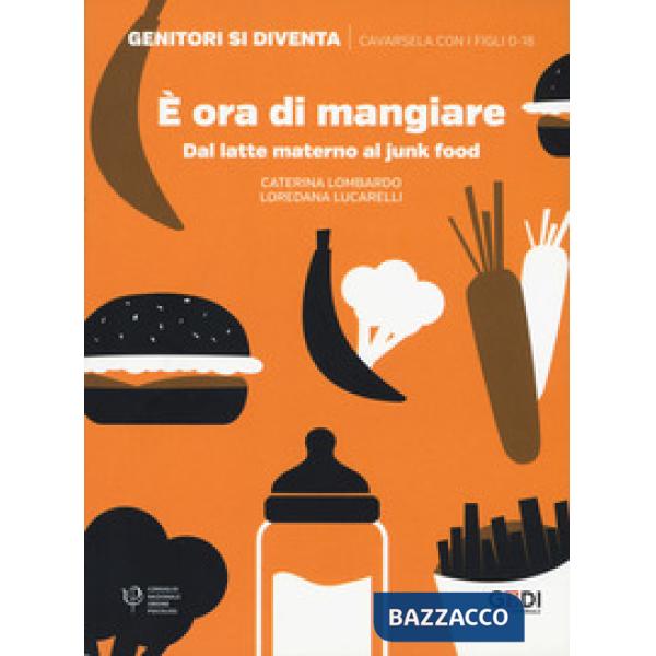 È ora di mangiare. Dal latte materno al junk food