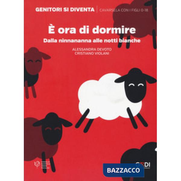 È ora di dormire. Dalla ninnananna alle notti bianche