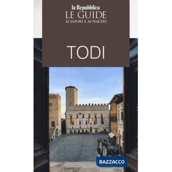 Todi. Guida ai sapori e ai piaceri