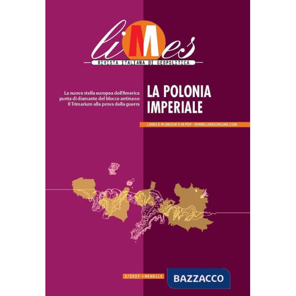 Limes. Rivista italiana di geopolitica (2023). Vol. 2: La Polonia imperiale