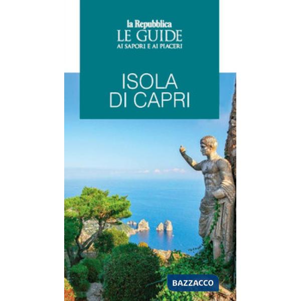 Isola di Capri. Le guide ai sapori e ai piaceri
