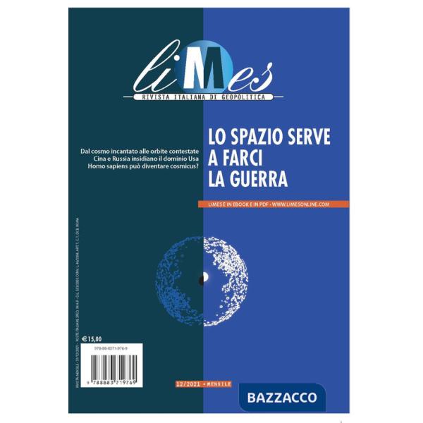 Limes. Rivista italiana di geopolitica (2021). Vol. 12: Lo spazio serve a farci la guerra