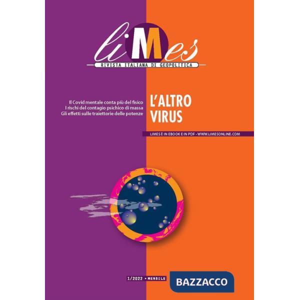Limes. Rivista italiana di geopolitica (2022). Vol. 1: L' altro virus