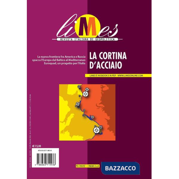Limes. Rivista italiana di geopolitica (2022). Vol. 5: La cortina di acciaio