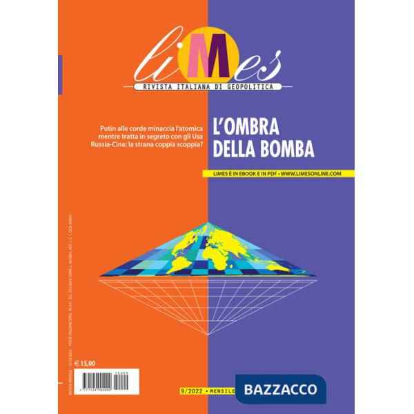 Limes. Rivista italiana di geopolitica (2022). Vol. 9: L' ombra della bomba
