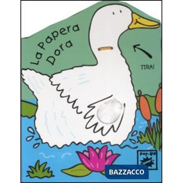 Papera Dora. Ediz. illustrata (La)