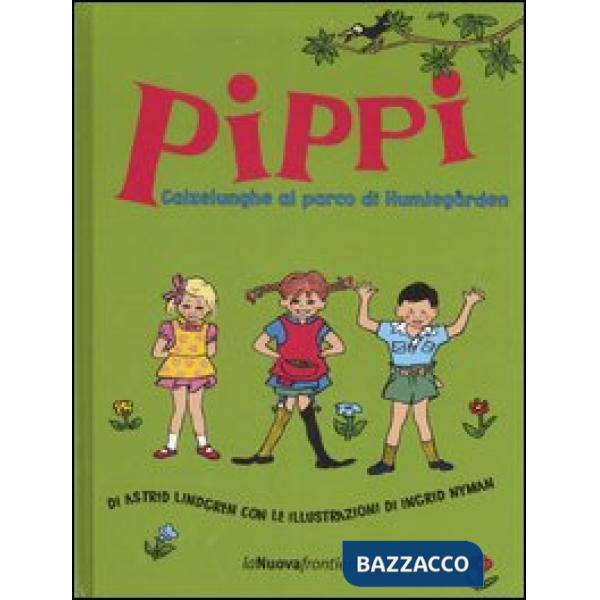 Pippi Calzelunghe al parco di Humlegarden. Ediz. illustrata