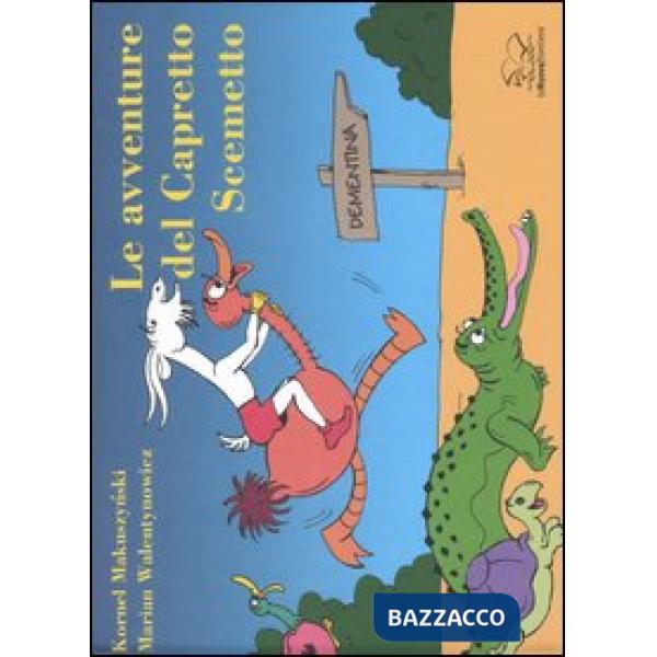 Avventure del capretto scemetto. Ediz. illustrata (Le)