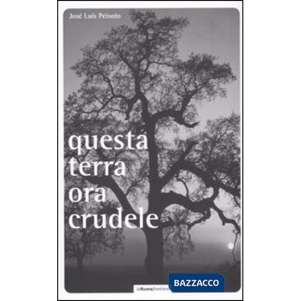 Questa terra ora crudele