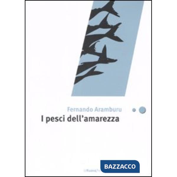 Pesci dell'amarezza (I)