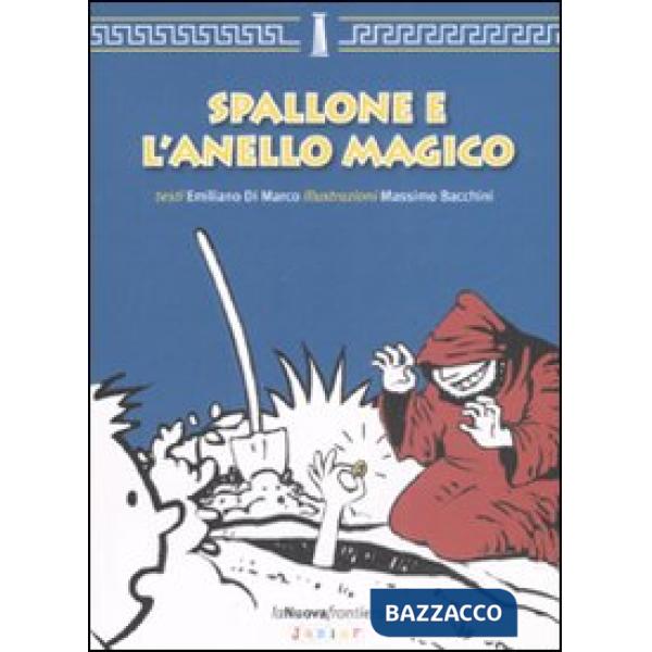 Spallone e l'anello magico. Ediz. illustrata