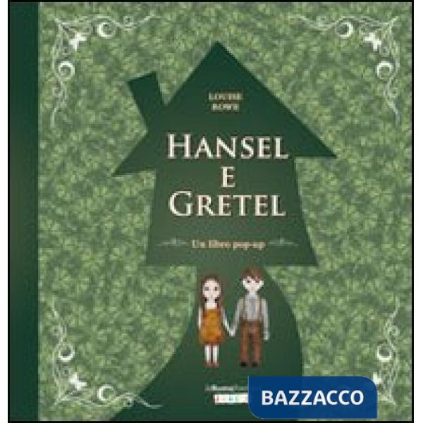 Hansel e Gretel. Libro pop-up. Ediz. illustrata