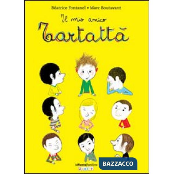 Mio amico Tartattà. Ediz. illustrata (Il)