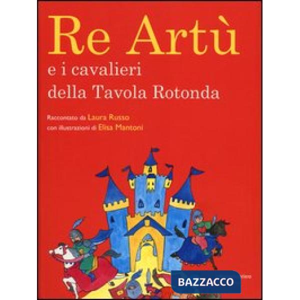 Re Artù e i cavalieri della Tavola rotonda