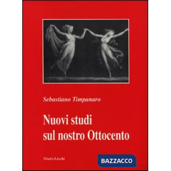 Nuovi studi sul nostro Ottocento