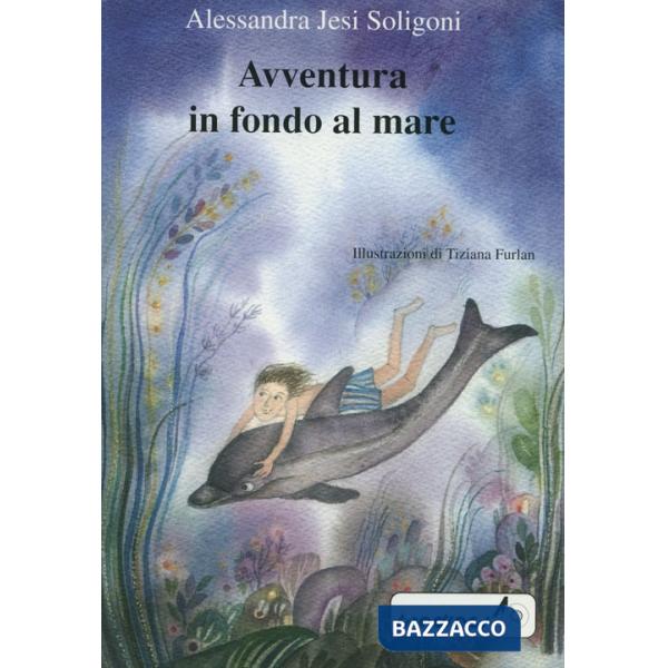 AVVENTURA IN FONDO AL MARE