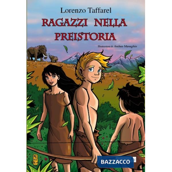 RAGAZZI NELLA PREISTORIA