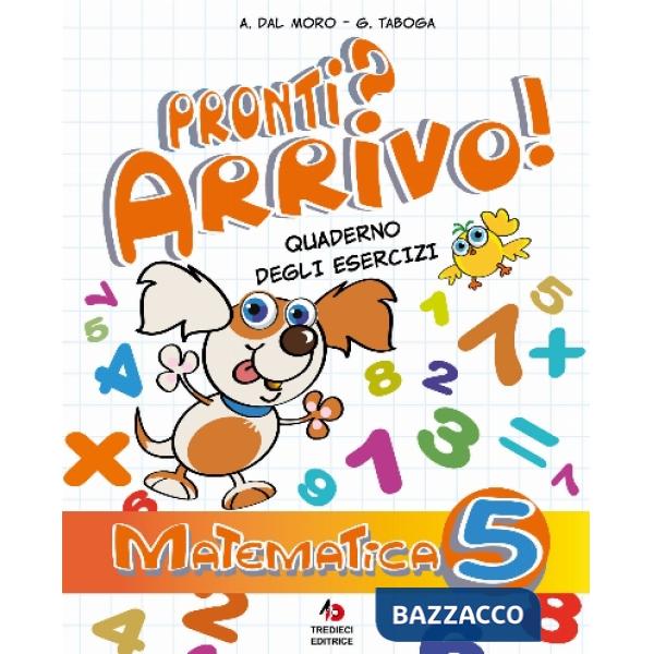 PRONTI? ARRIVO! MATEMATICA 5 TREDIECI 4, 50