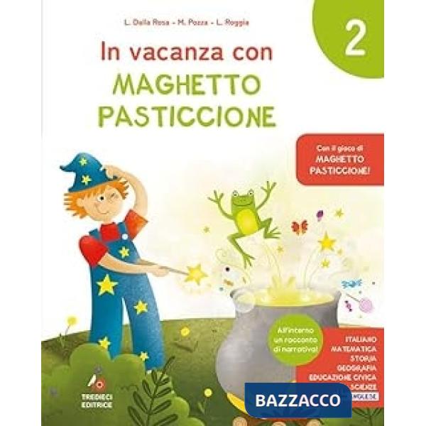 IN VACANZA CON MAGHETTO PASTICCIONE CL. 2