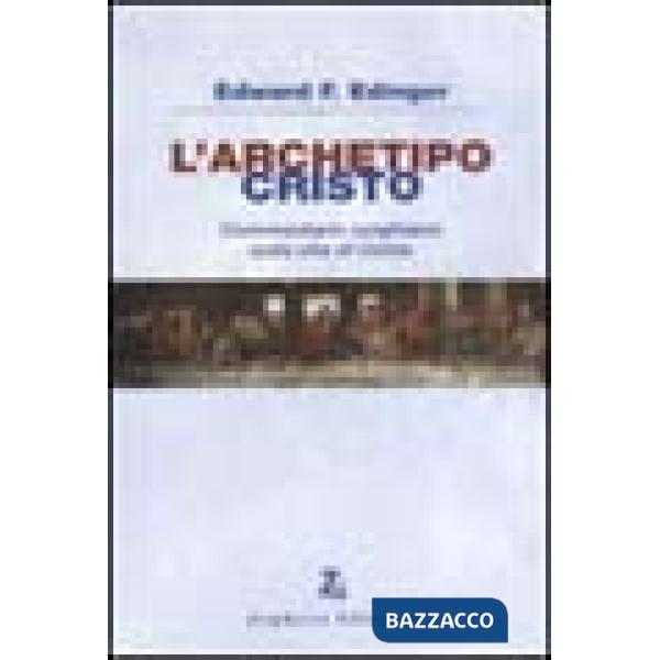 Archetipo Cristo. Commentario junghiano sulla vita di Cristo (L')