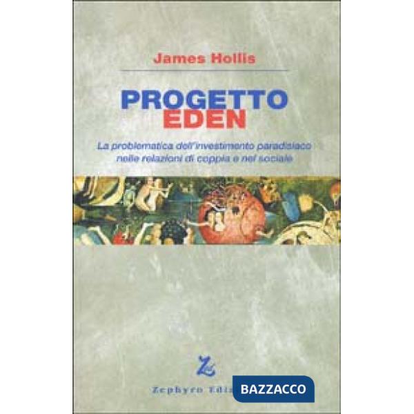 Progetto Eden. La problematica dell'investimento paradisiaco nelle relazioni di coppia e nel sociale