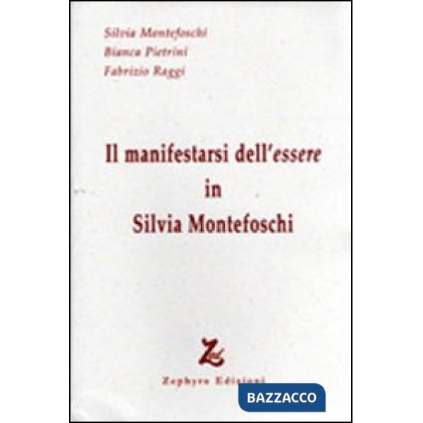 Manifestarsi dell'essere in Silvia Montefoschi (Il)