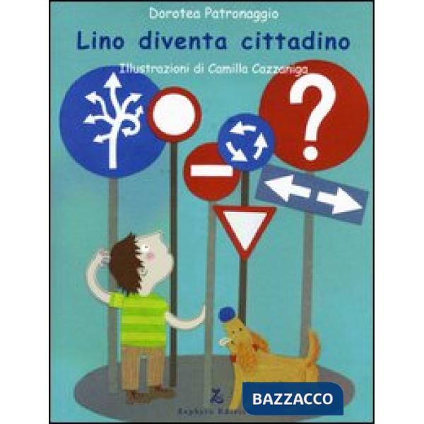 Lino diventa cittadino. Ediz. illustrata